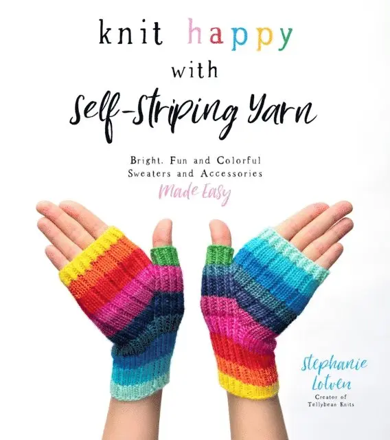 Stephanie Lotven - Knit Happy with Self-Striping Yarn, E-bok. Tillgänglighet: Lägg i varukorg