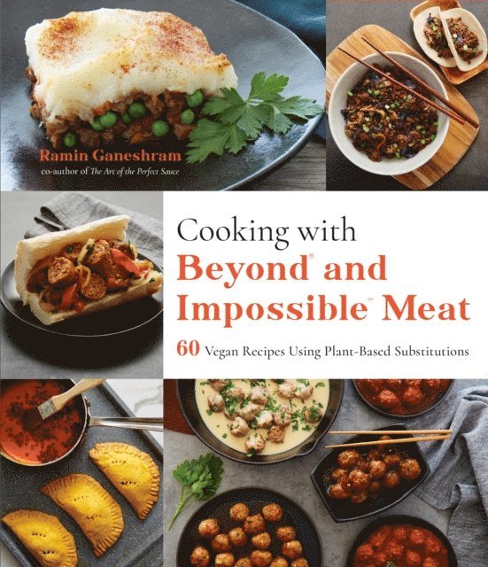 Ramin Ganeshram - Cooking with Beyond and Impossible Meat, E-bok