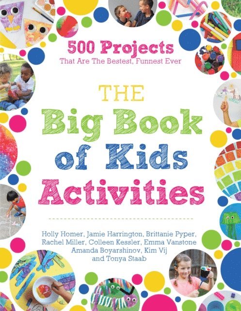 Tonya Staab, Kim Vij, Amanda Boyarshinov, Emma Vanstone, Colleen Kessler, Rachel Miller, Brittanie Pyper, Jamie Harrington, Holly Homer - Big Book of Kids Activities, E-bok. Tillgänglighet: Lägg i varukorg
