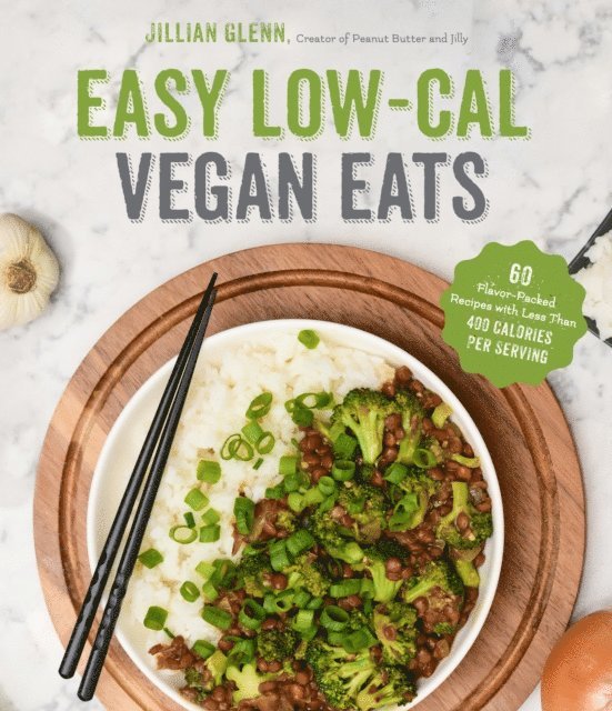 Jillian Glenn - Easy Low-Cal Vegan Eats, E-bok. Tillgänglighet: Lägg i varukorg