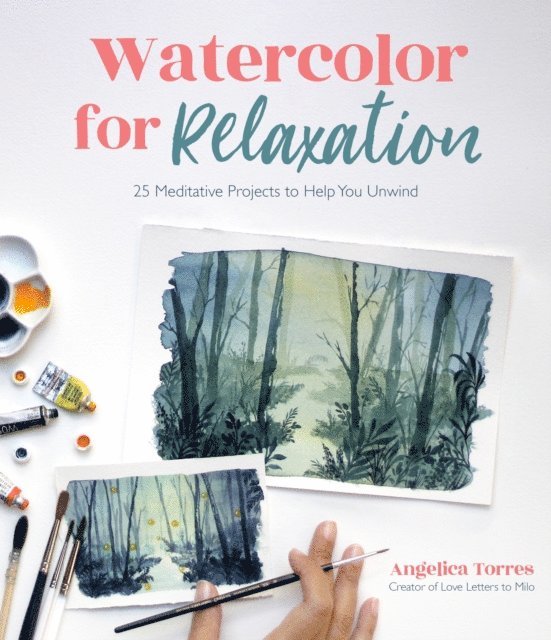 Angelica Torres - Watercolor for Relaxation, E-bok