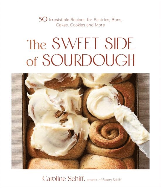 Caroline Schiff - Sweet Side of Sourdough, E-bok. Tillgänglighet: Lägg i varukorg