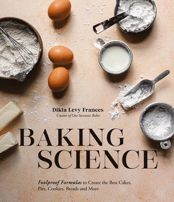 Dikla Levy Frances - Baking Science, Häftad. Tillgänglighet: Lägg i varukorg