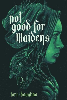 Tori Bovalino - Not Good for Maidens, Inbunden. Tillgänglighet: Tillfälligt slut