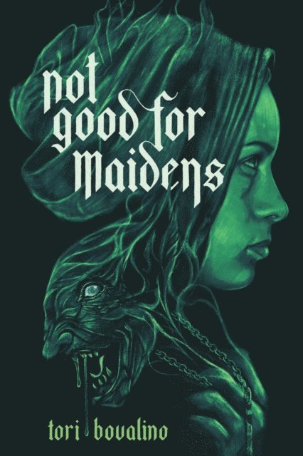 Tori Bovalino - Not Good for Maidens, E-bok