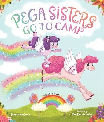 Brooke Hartman - Pega Sisters Go to Camp, Inbunden