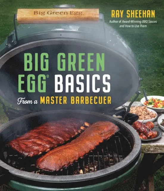 Ray Sheehan - Big Green Egg Basics from a Master Barbecuer, E-bok. Tillgänglighet: Lägg i varukorg