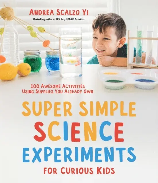 Andrea Scalzo Yi - Super Simple Science Experiments for Curious Kids, E-bok. Tillgänglighet: Lägg i varukorg