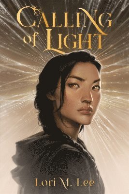 Lori M. Lee - Calling of Light, Inbunden