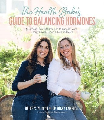 Dr. Becky Campbell, Krystal Hohn - Health Babes’ Guide to Balancing Hormones, Häftad