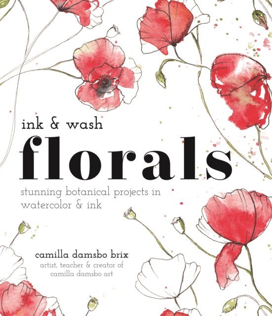 Camilla Damsbo Brix - Ink and Wash Florals, E-bok