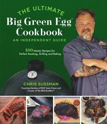Chris Sussman - Ultimate Big Green Egg Cookbook: An Independent Guide, Häftad. Tillgänglighet: Tillfälligt slut