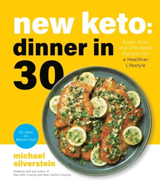 Michael Silverstein - New Keto: Dinner in 30, E-bok