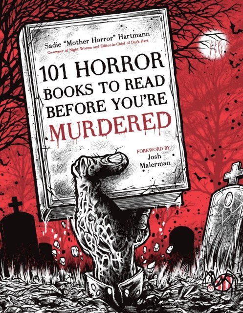 Sadie Hartmann - 101 Horror Books to Read Before You're Murdered, E-bok
