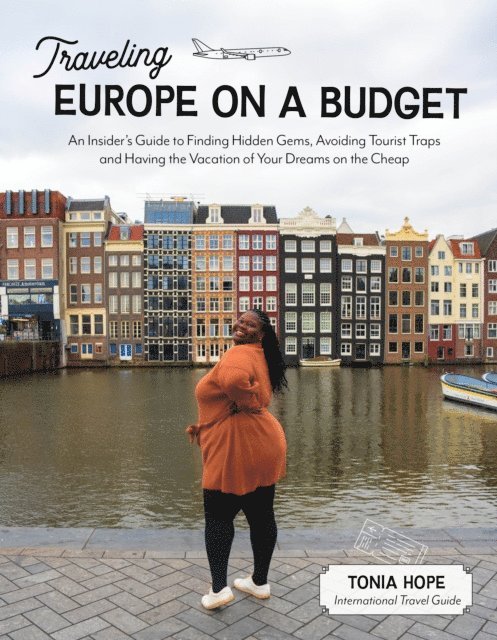 Tonia Hope - Traveling Europe on a Budget, E-bok. Tillgänglighet: Lägg i varukorg