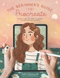 The Beginners Guide to Procreate