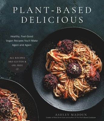 Ashley Madden - Plant-Based Delicious, Häftad. Tillgänglighet: Tillfälligt slut