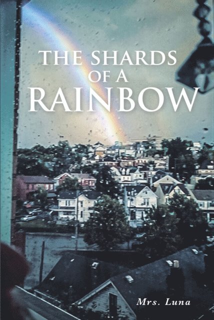Luna - Shards of a Rainbow, E-bok