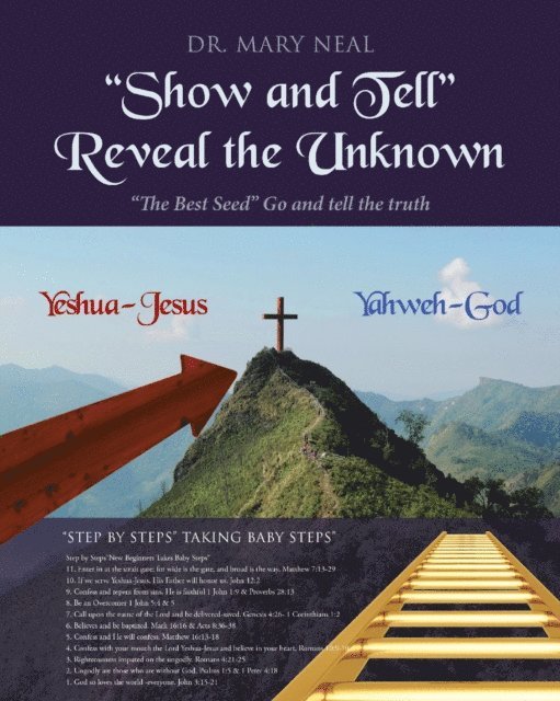 Mary Neal - &quote;Show and Tell&quote; Reveal the Unknown, E-bok