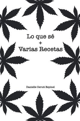 Danielle C. Espinel - Lo que sé + Varias recetas, Häftad