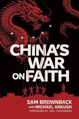 Sam Brownback - China's War on Faith, Häftad