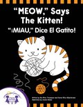 &quote;Meow,&quote; Says The Kitten - Miau, Dice El Gatito