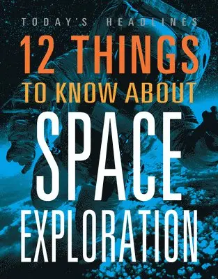 Vicki Hayes - 12 Things to Know about Space Exploration, Häftad. Tillgänglighet: Lägg i varukorg