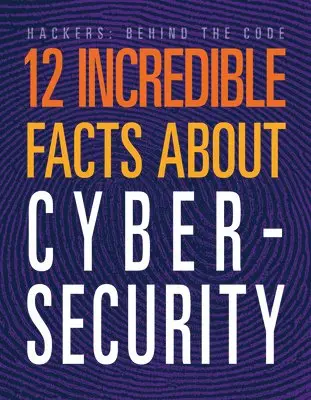 Meghan Hatalla - 12 Incredible Facts about Cybersecurity, Häftad. Tillgänglighet: Lägg i varukorg