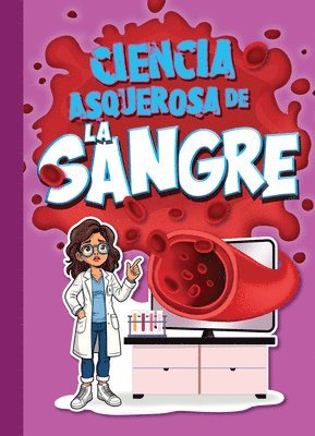 Ciencia Asquerosa de la Sangre