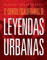 Marysa Storm - 12 Cuentos Escalofriantes de Leyendas Urbanas, Häftad