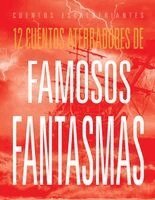 Marysa Storm - 12 Cuentos Aterradores de Famosos Fantasmas, Häftad