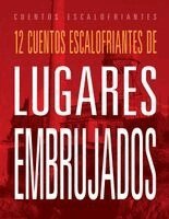 Marysa Storm - 12 Cuentos Escalofriantes de Lugares Embrujados, Häftad