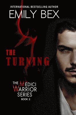 Emily Bex - The Turning: The Medici Warrior Series, Häftad