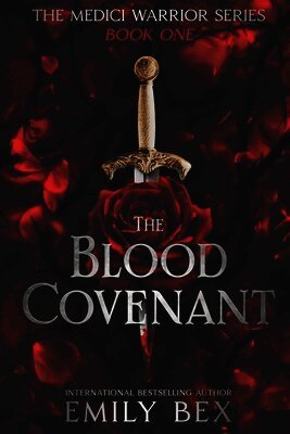Emily Bex - The Blood Covenant: Book One: The Medici Warrior Series, Häftad