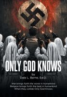 Dale L Berne Ed D - Only God Knows, Inbunden. Tillgänglighet: Lägg i varukorg
