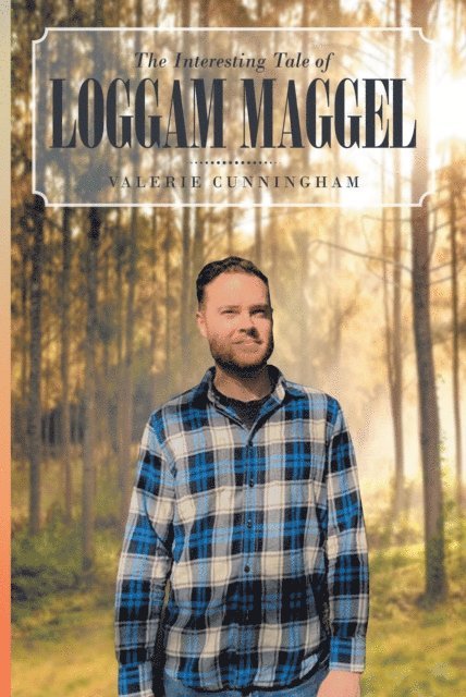 Valerie Cunningham - Interesting Tale of Loggam Maggel, E-bok