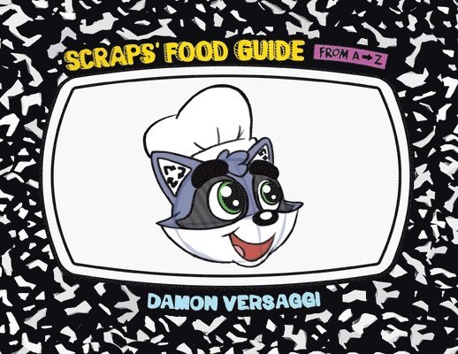 Damon Versaggi - Scraps' Food Guide from A to Z, Häftad. Tillgänglighet: Lägg i varukorg