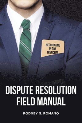 Rodney G Romano - Dispute Resolution Field Manual, Häftad. Tillgänglighet: Lägg i varukorg