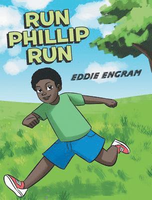 Eddie Engram - Run Phillip Run, Inbunden