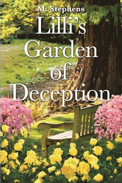 M. Stephens - Lilli's Garden of Deception, E-bok
