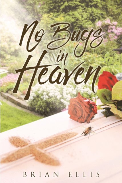 Brian Ellis - No Bugs in Heaven, E-bok
