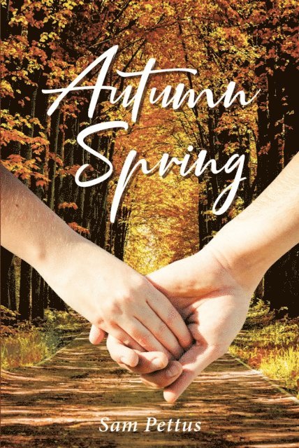 Sam Pettus - Autumn Spring, E-bok