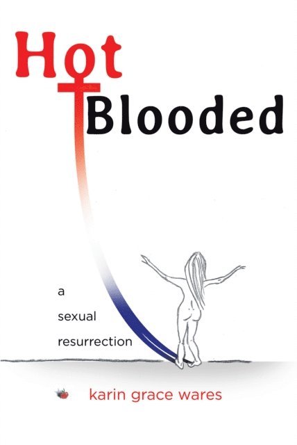 Karin Grace Wares - Hot Blooded, E-bok