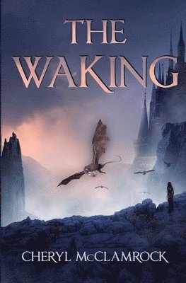 Cheryl McClamrock - The Waking, Häftad