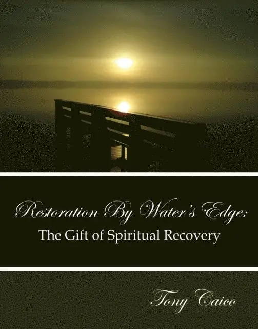 Tony Caico - Restoration by Water's Edge, E-bok. Tillgänglighet: Lägg i varukorg