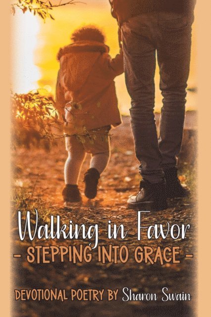 Sharon Swain - WALKING IN FAVOR, E-bok