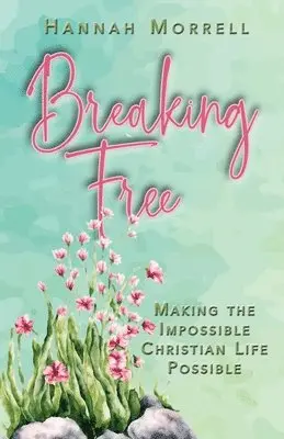 Hannah Morrell - Breaking Free, Häftad. Tillgänglighet: Lägg i varukorg