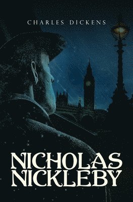Charles Dickens - Nicholas Nickleby, Inbunden