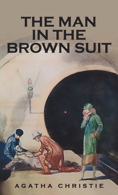 Agatha Christie - Man in the Brown Suit, Inbunden