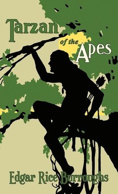 Edgar Rice Burroughs - Tarzan of the Apes, Inbunden
